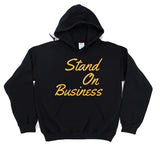 Stand On Business Hoodie